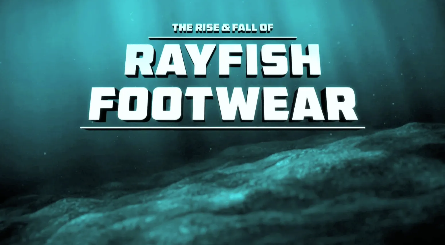 The Rise and Fall or Rayfish Footwear